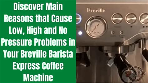  14. . Breville barista express troubleshooting low pressure